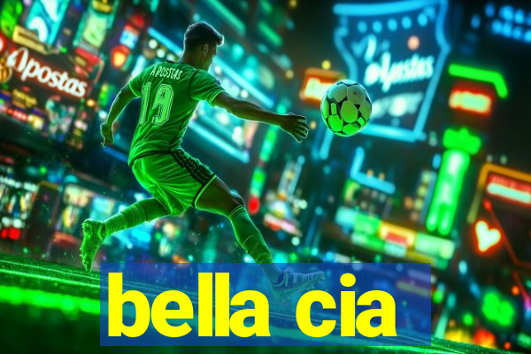 bella cia